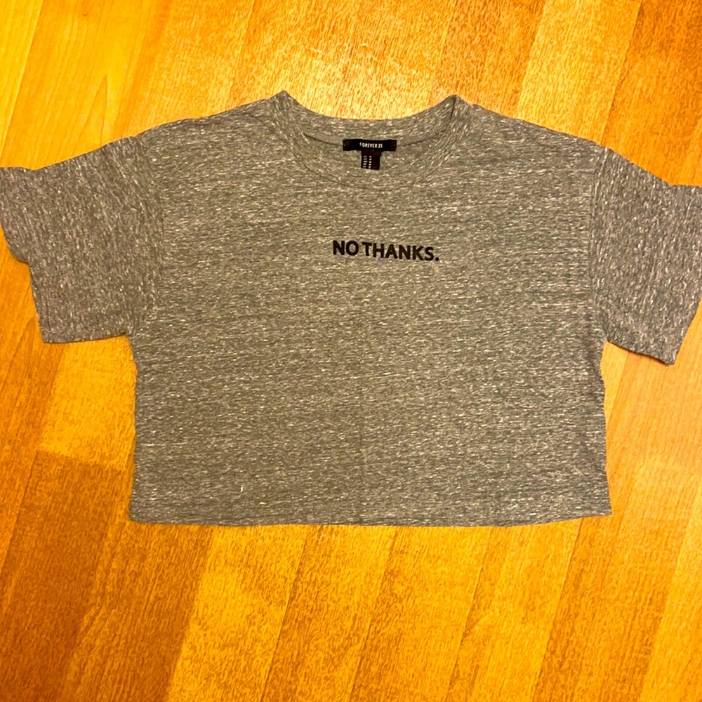 Forever 21 gray tee ‘NO THANKS’ size M